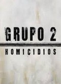 Grupo 2: Homicidios Temporada 1