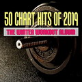 50 Chart Hits of 2019: The Winter Workout Album