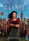 8 Days That Made Rome Temporada 1