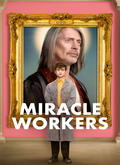 Miracle Workers 1×01