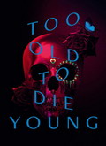 Too Old to Die Young 1×02