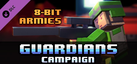 8 Bits Armies Guardians Campaign