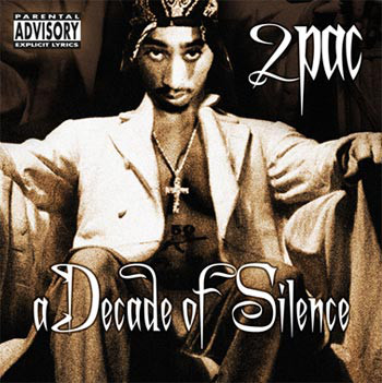 2Pac ‎– A Decade Of Silence