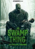La Cosa del Pantano (Swamp Thing) 1×01