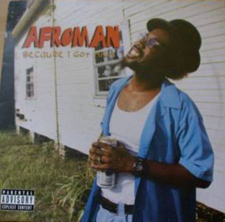Afroman – Because I got High