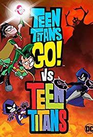 Teen Titans Go Vs Teen Titans