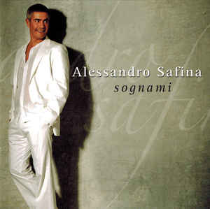 Alessandro Safina ‎– Sognami