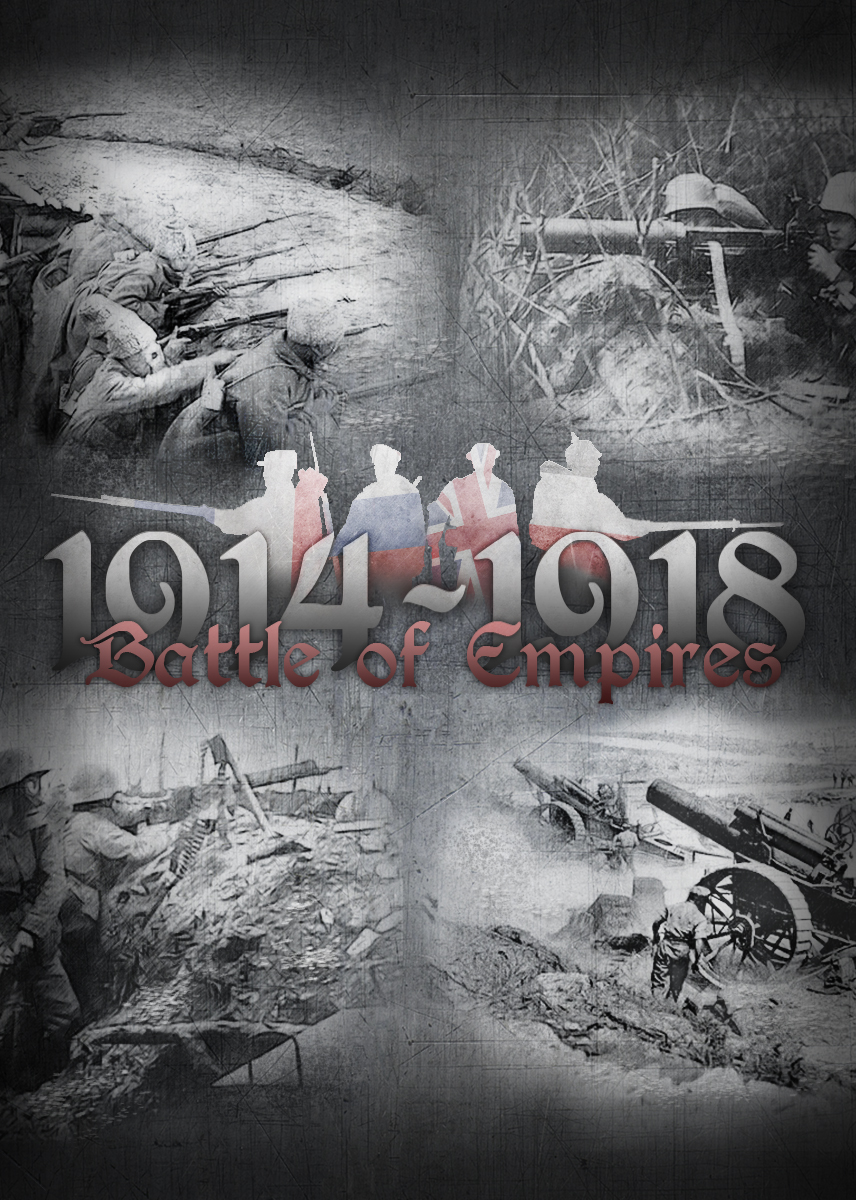 Battle of Empires 1914 -1918