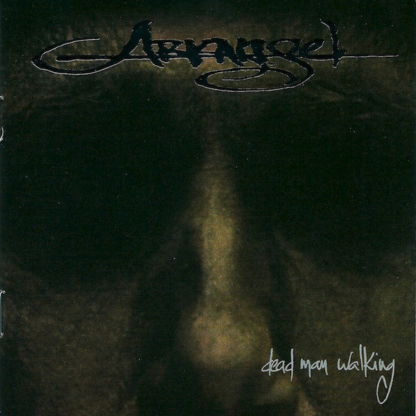 Arkangel – Dead Man Walking