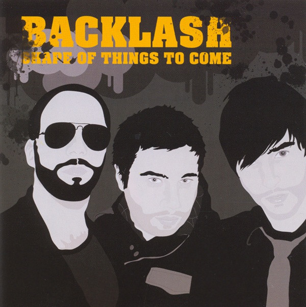 Backlash – Shape Of Things To Come