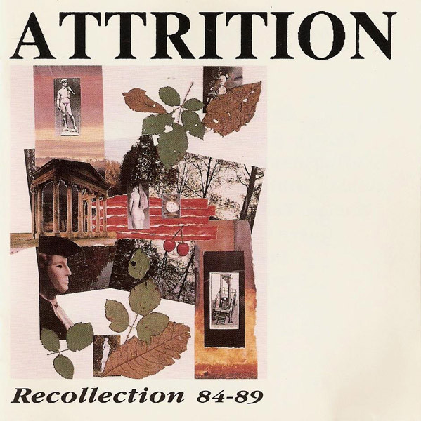 Attrition – Recollection 84-89