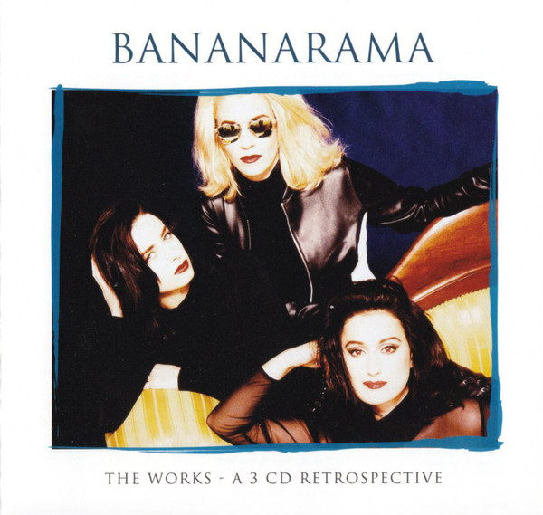 BANANARAMA – The Works – A 3cd Retrospective