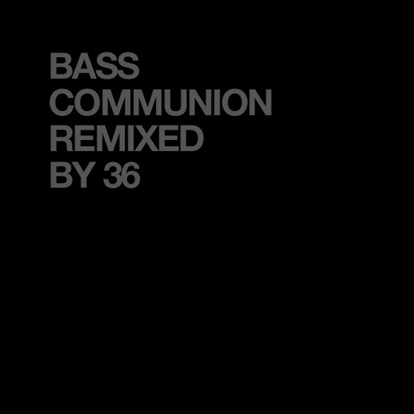 BASS COMMUNION – Remixed