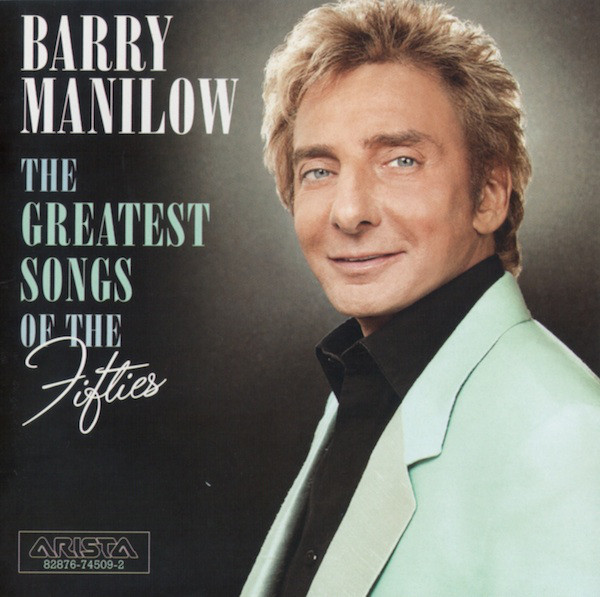 Barry Manilow ‎– The Greatest Songs Of The Fifties