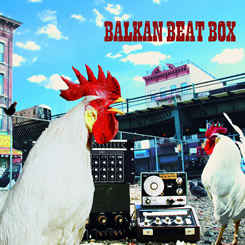 Balkan Beat Box ‎– Balkan Beat Box