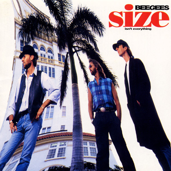 Bee Gees – 1993 – Size Isn’t Everything