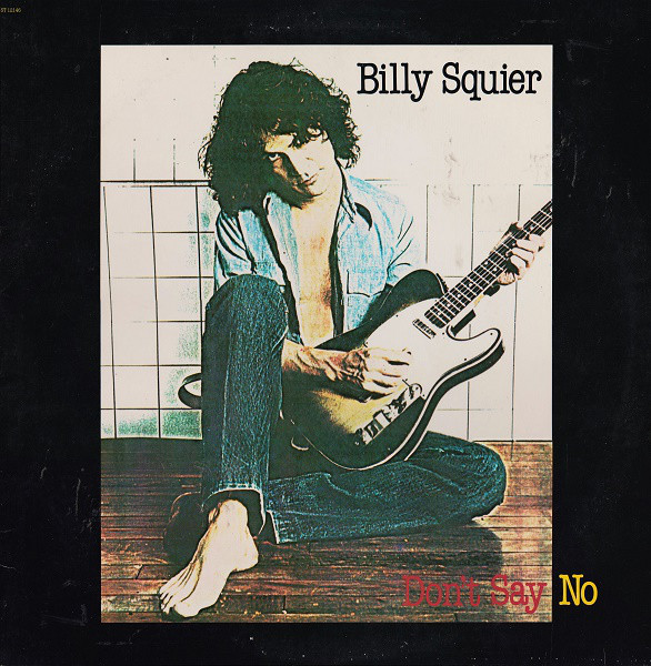 Billy Squier – Don’t Say No