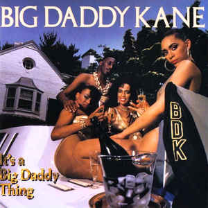 Big Daddy Kane ‎– It’s A Big Daddy Thing