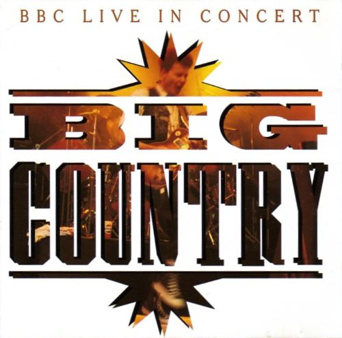 Big Country – BBC Live In Concert