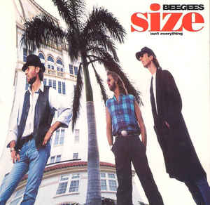 Bee Gees ‎– Size Isn’t Everything