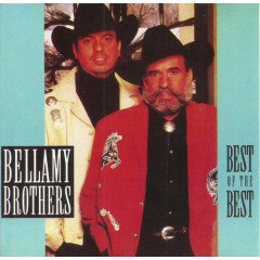 Bellamy Brothers ‎– Best Of The Best