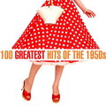100 Greatest Hits of the 1950s