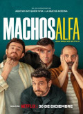 Machos alfa – 1ª Temporada