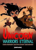 Unicornio: Los guerreros eternos – 1ª Temporada 1×2