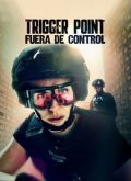 Trigger point: Fuera de control – 2ª Temporada 2×4