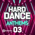 Hard Dance Anthems Vol.03