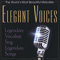 Elegant Voices: Legendary Vocalists Sing Legendary Songs